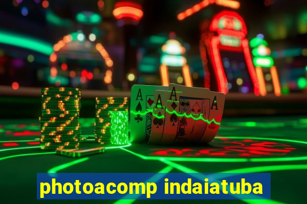 photoacomp indaiatuba